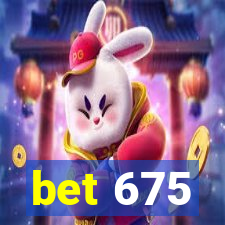 bet 675